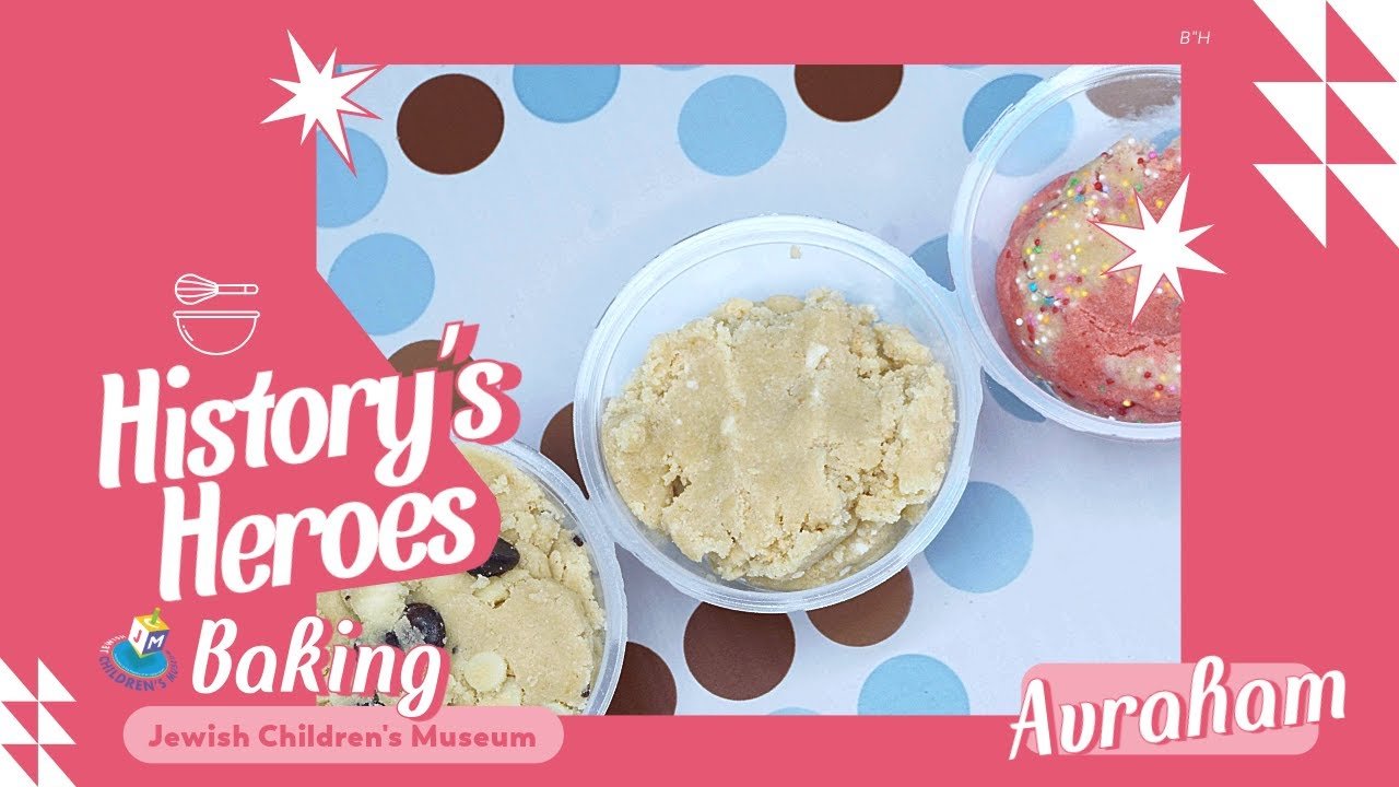 History's Heroes: Avraham – Edible Cookie Dough