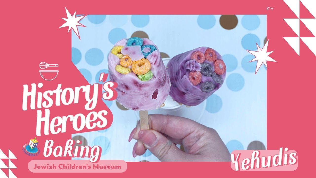 History's Heroes: Yehudis – Yogurt Pops