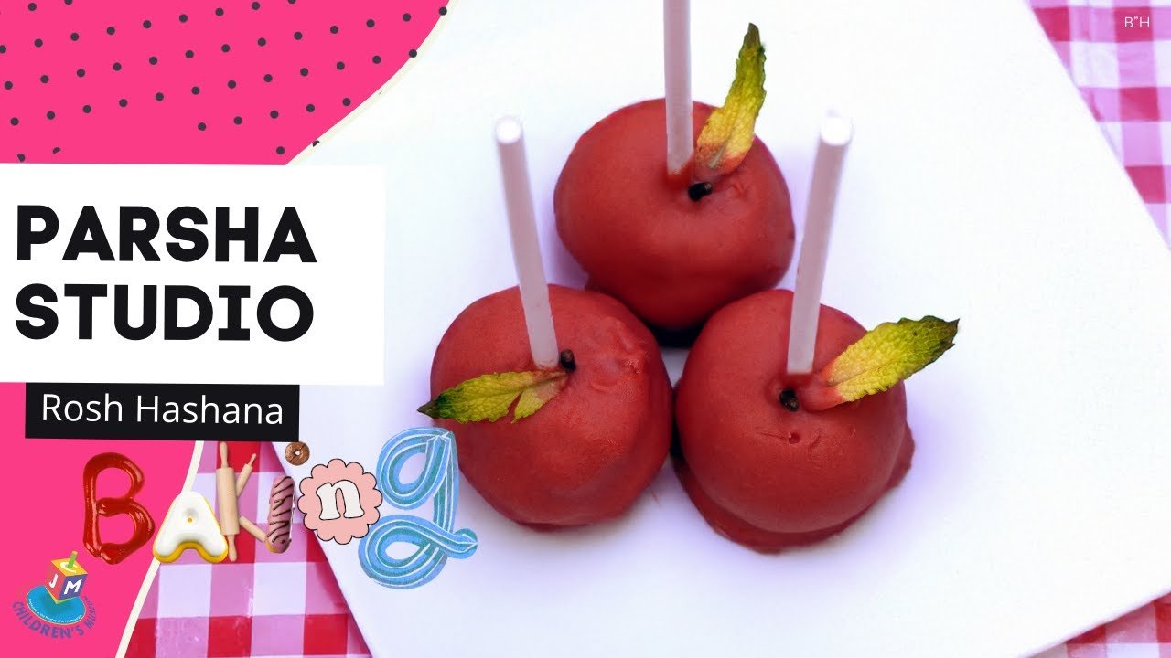 Parsha Studio: Rosh Hashanah – Apple Cake Pops
