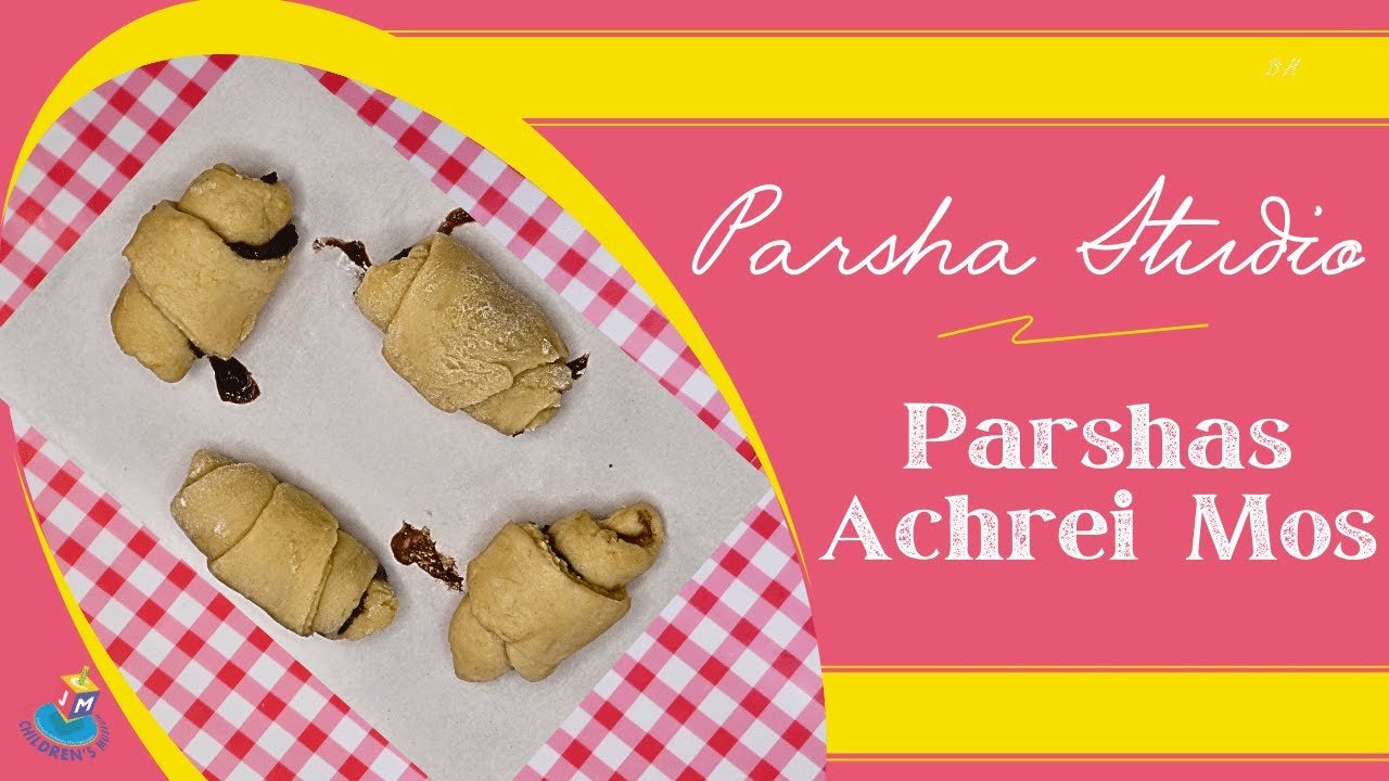 Parsha Studio: Acharei Mos – Rugelach